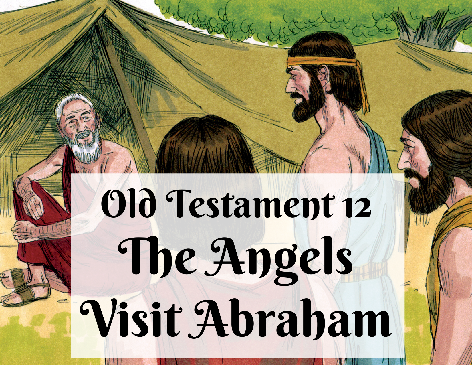 OT 012 - The Angels Visit Abraham
